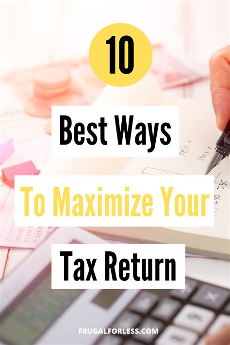 10 Best Ways To Maximize Your Tax Return Frugal For Less Tax Return