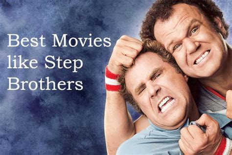 10 Comedies Like Step Brothers That Guarantee Laughs