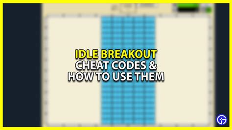 10+ Idle Breakout Cheats To Get Rich