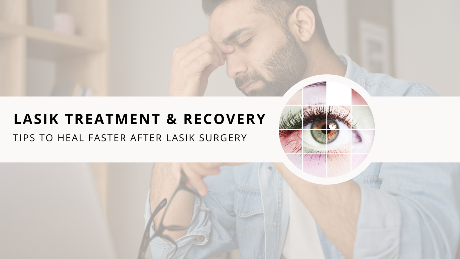 10 Lasik Healing Tips For Faster Recovery