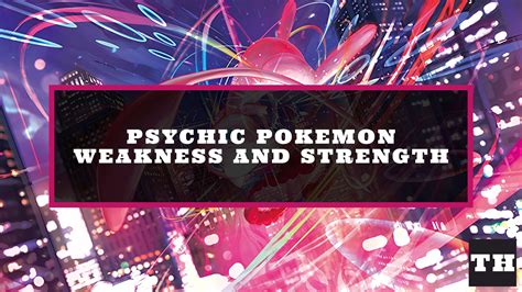 10 Psychic Type Weakness Secrets Revealed