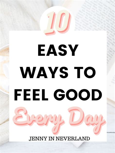 10+ Ways To Feel Great Every Single Day