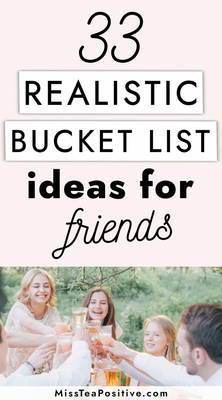 100 Best Friends Bucket List Ideas Fun Things To Do With Your Best