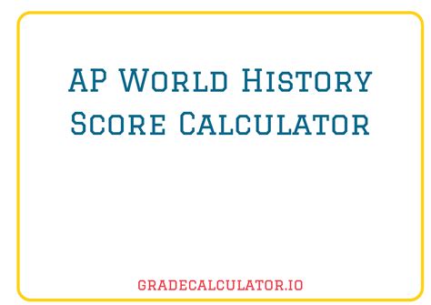 12 Ap World History Calculator Tips For Better Grades