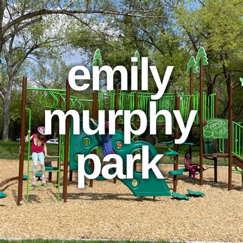 12+ Emily Murphy Park Hacks To Explore