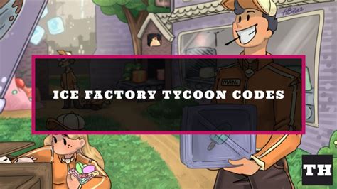 12 Ice Tycoon Codes For Free Rewards