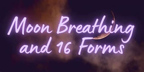 12+ Moon Breathing Secrets To Enhance Skills