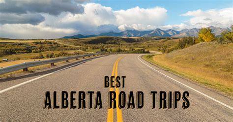 12 Of The Best Road Trips In Alberta For 2024 Road Trip Alberta