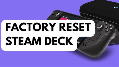 12 Steam Deck Factory Reset Tips For Fresh Start