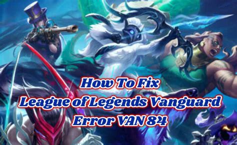 12 Van 84 Lol Secrets To Improve Gaming