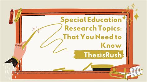 120 Special Education Research Topics You Need To Know