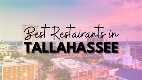 15 Best Restaurants In Tallahassee Sleektravelers