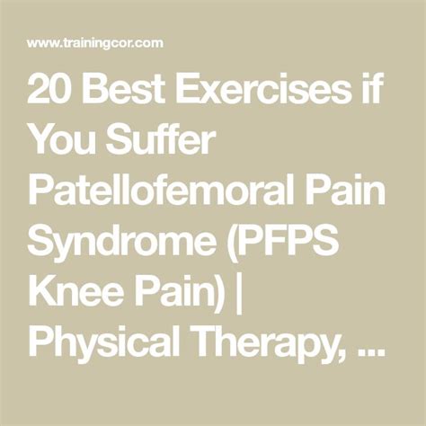 20 Best Exercises If You Suffer Patellofemoral Pain Syndrome Pfps Knee