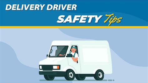 20 Essential Delivery Driver Safety Tips From A Pro