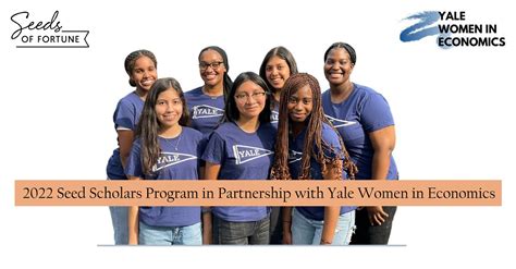 2022 Seed Scholars Program In Partnership With Yale Women In Economics