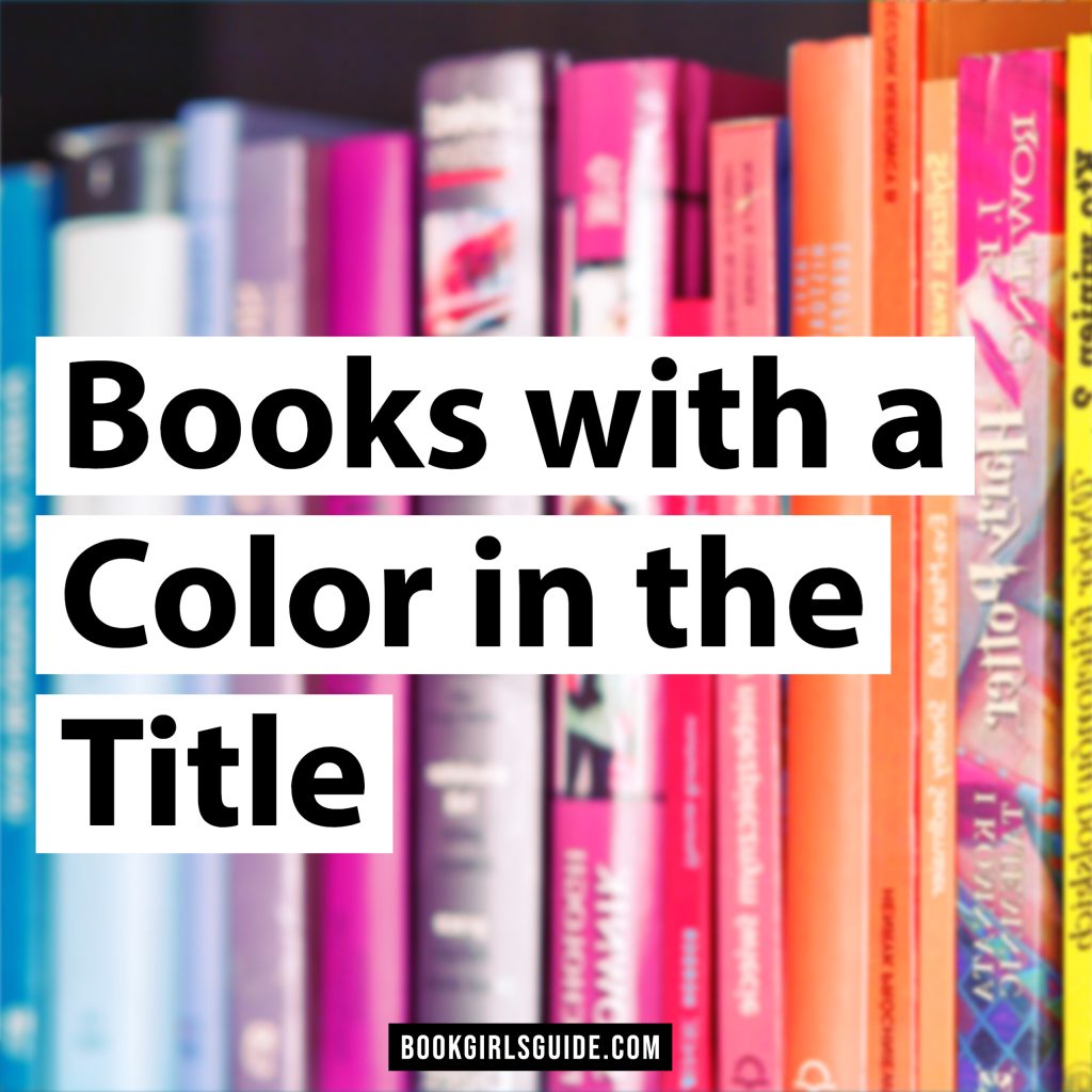 29 Books With A Color In The Title Book Girls Guide