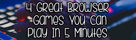 4 Great Browser Games You Can Play In 5 Minutes Drunk On Pop