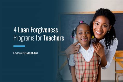 4 Loan Forgiveness Programs For Teachers Federal Student Aid