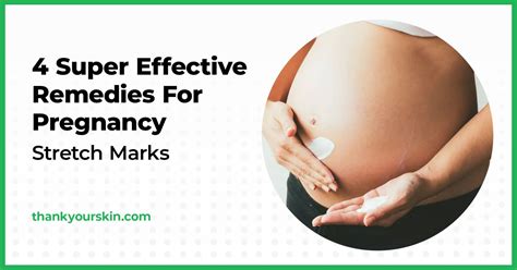 4 Super Effective Remedies For Pregnancy Stretch Marks