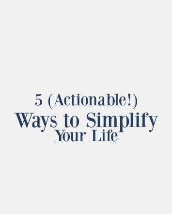 5 Ways To Simplify Your Life A Foodie Stays Fit