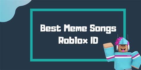 50 Best Meme Songs Roblox Id 2021 Indiangyaan