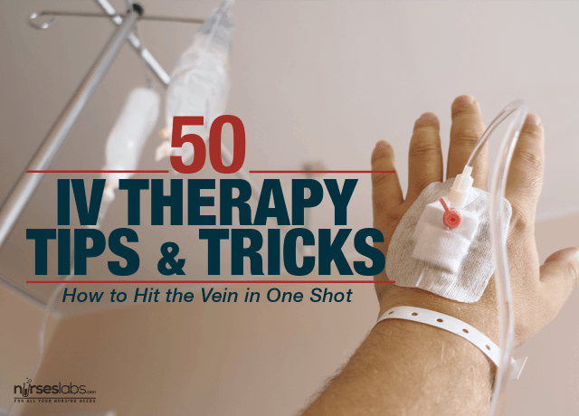 55 Iv Therapy Tips And Tricks For Intravenous Nurses The Ultimate Guide