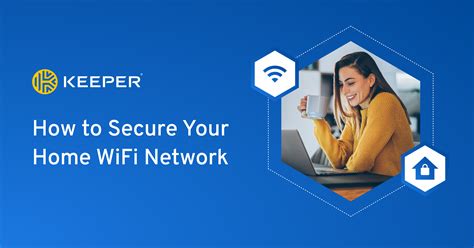 7 Main Steps To Secure Your Home Wireless Network