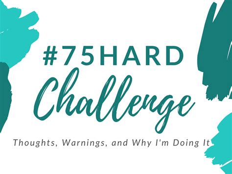 75 Hard Challenge Thoughts Warnings Amp Why I Amp 39 M Doing It