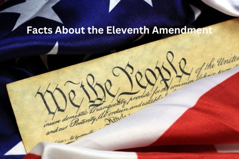 8 Facts About The Eleventh Amendment Have Fun With History