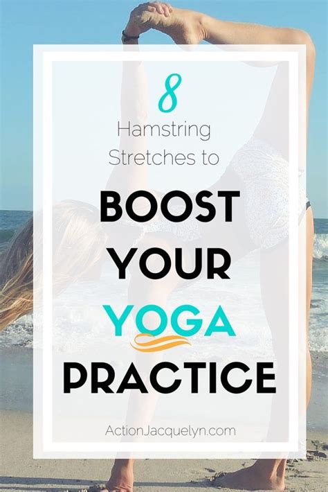 8 Hamstring Stretches To Boost Your Yoga Practice Actionjacquelyn