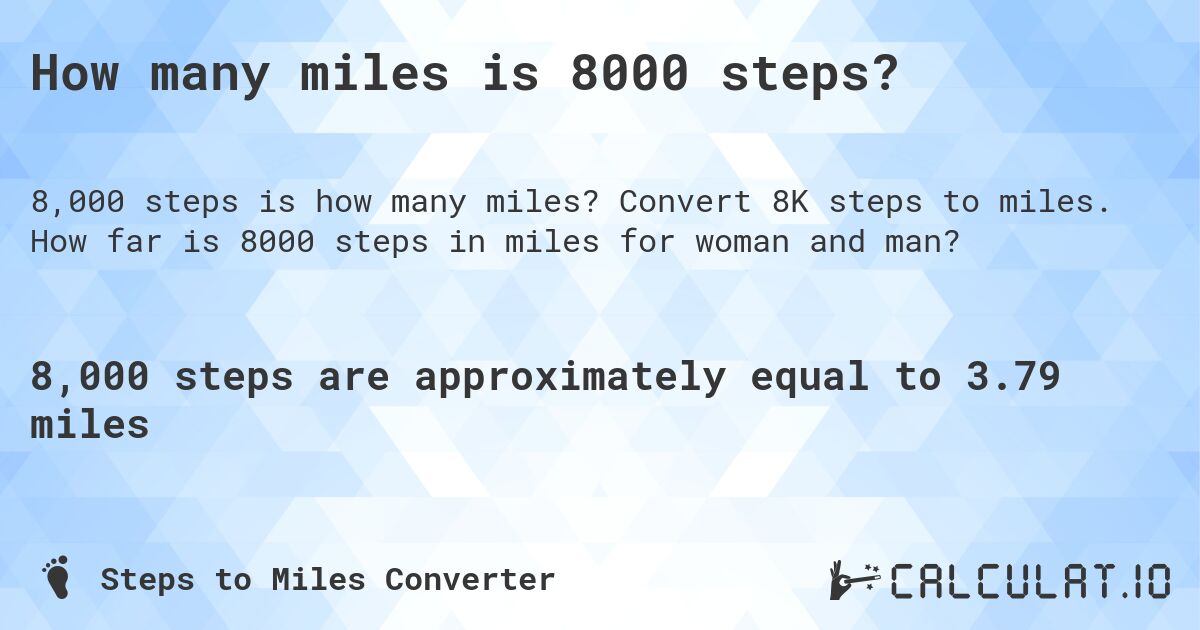 8000 Steps To Miles: Convert Daily Steps