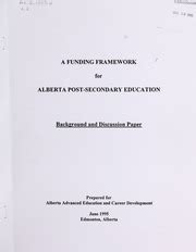 A Funding Framework For Alberta Post Secondary Education Background