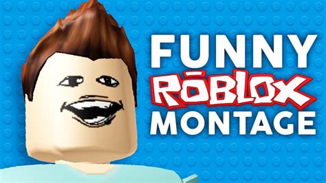 A Funny Roblox Montage Youtube