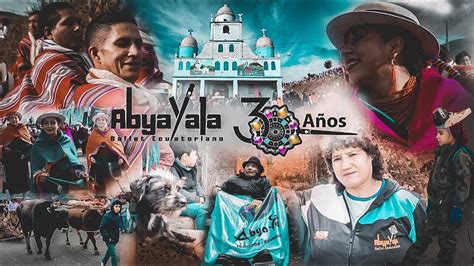 Abya Yala 30 A Os El Documental Youtube