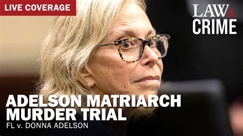 Adelson Matriarch Murder Trial Fl V Donna Adelson Motions Hearing