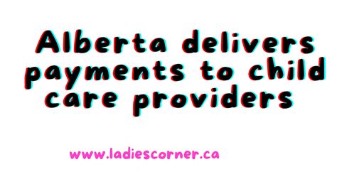 Alberta Delivers Payments To Child Care Providers Ladies Corner