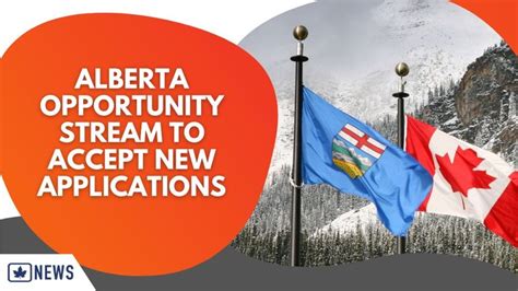 Alberta Opportunity Stream To Accept New Applications Global