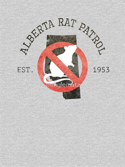 Alberta Rat Patrol T Shirt By Mrkylematz Redbubble