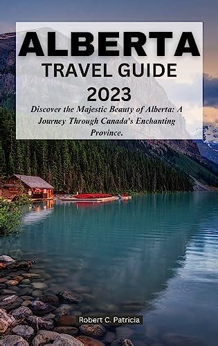 Alberta Travel Guide: Explore Canada