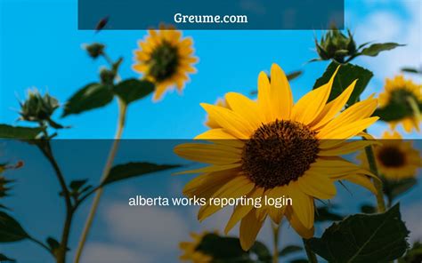 Alberta Works Reporting Made Easy