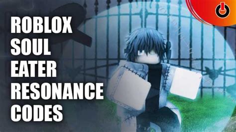 All Soul Eater Resonance Codes Roblox Soul Eater Resonance Codes