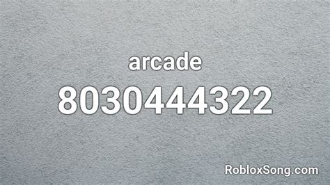 Aracde Roblox Id Arcade Colbreakz Roblox Id Roblox Music Codes In