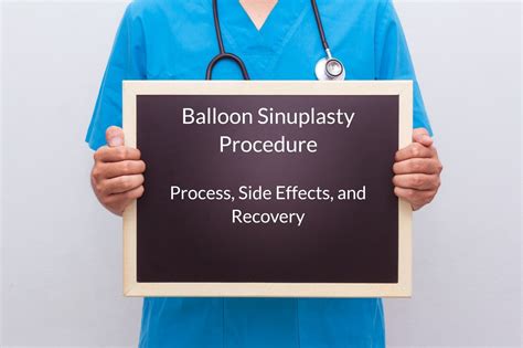 Balloon Sinuplasty Purpose Procedure Recovery Benefits Risks