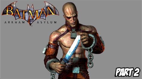 Batman Arkham Asylum Part 2 Victor Zsasz Youtube