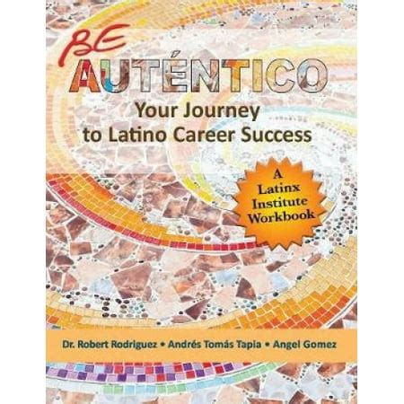 Be Autentico Your Journey To Latino Career Success Walmart Canada