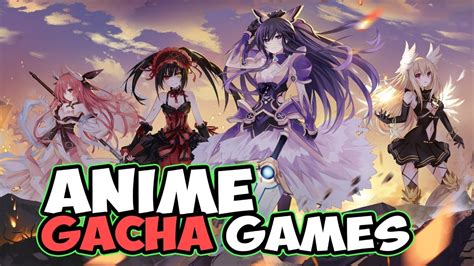 Best Anime Gacha Games To Spend Your Money On In 2022 Youtube