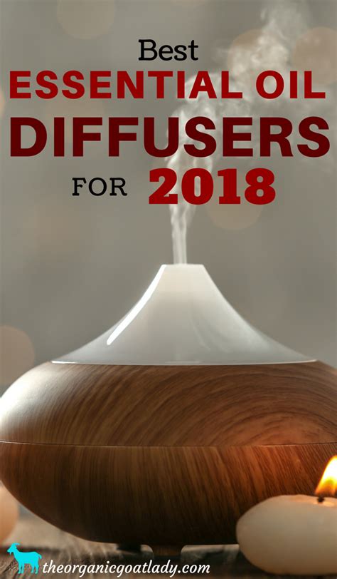 Best Essential Oil Diffusers For 2018 The Organic Goat Lady