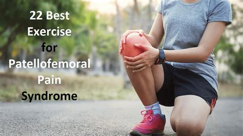 Best Exercises For Patellofemoral Pain Syndrome Pfps Massage