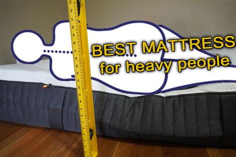 Best Mattress For Heavy Person Canada 3 Best Mattresses For Heavy