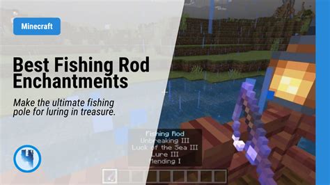 Best Minecraft Fishing Rod Enchantments High Ground Gaming